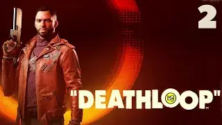 Два визионера ► DEATHLOOP на английском ► Часть 2 (запись стрима)