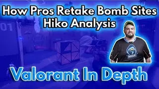 How PROS Retake Bomb Sites: HIKO Valorant Analysis