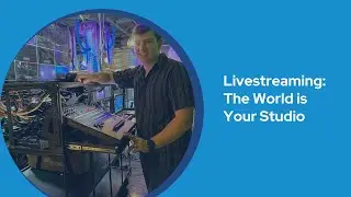 Livestreaming Panel: The World is Your Studio