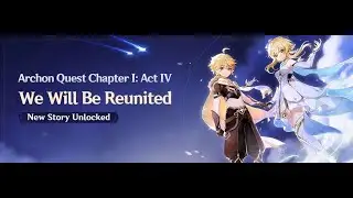 Genshin Impact We Will be Reunited Chapter I Act IV Involuntary Sacrifice Walkthrought