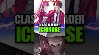 Class B Leader Ichinose EXPLAINED | Classroom of the Elite (
