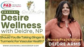 What You Need To Know About Turmeric, Ginger, And Vascular Health | NP Deidre Arms