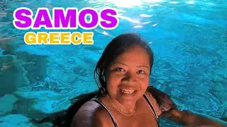 SAMOS, GREECE:  How we explored around the island