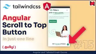 Smooth, Scroll to Top Button with Angular and Tailwind CSS | தமிழ் | ACC-15