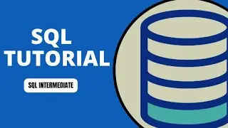 Learn SQL | SQL Tutorial | SQL Intermediate Part - 1