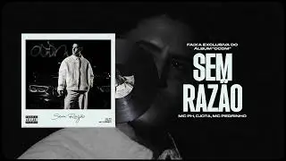 Sem Razão · MC PH, CJOTA , MC PEDRINHO - ''OCDM''
