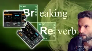 Breaking Reverb - 3 unconventional ways to use reverb