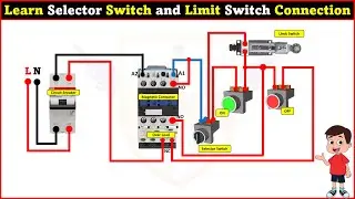 Learn Selector Switch and Limit Switch Connection with Contactor 