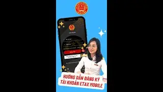 [Etax mobile] 3. Hướng dẫn đăng ký tài khoản Etax mobile