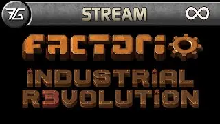 Factorio - Industrial Revolution 3!