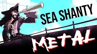 SEA SHANTY METAL - 
