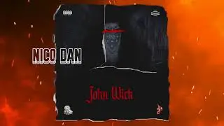 Nico Dan - John Wick { Top Shawty Riddim } Official Audio