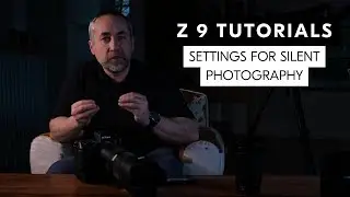 Tutorial Nikon Z 9 | Configuración de tu cámara para fotografía silenciosa