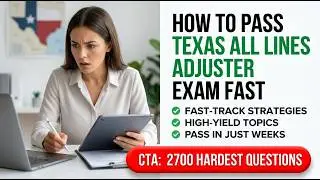 Passing the Texas All Lines Adjuster License Exam FAST in 2026: The Complete Success Guide