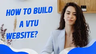 How to Create a VTU Website