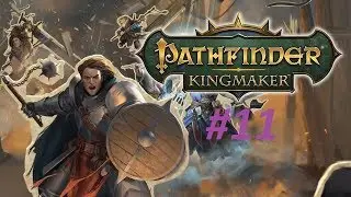 Zercon Plays Pathfinder: Kingmaker hard mode / Two-Handed Fighter #11