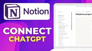 How to Connect Notion to ChatGPT Custom GPTs & API