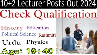 10+2 Lecturer Post Out|500+|Age 18+40|Qualification|#jkpscjobs