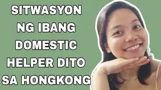 SITWASYON NG IBANG KATULONG DITO SA HONGKONG