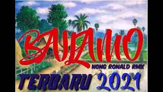 DJ BAILAMO terbaru 2021 🌿nong ronald rmx🌿