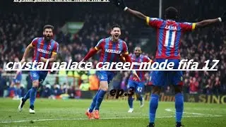 fifa 17 crystal palace career mode ep.3