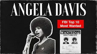 How Angela Davis Became FBI's Top 10 Most Wanted