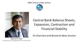 Central Bank Balance Sheets, Expansion, Contraction and Financial Stability - Raghuram Rajan