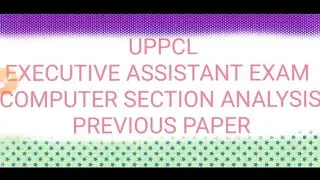 UPPCL EXECUTIVE ASSISTANT EXAM COMPUTER SECTION ANALYSIS PREVIOUS PAPER@Studyhelpofficial