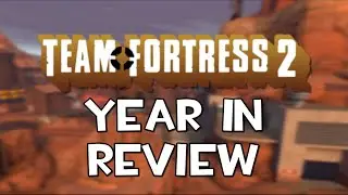 TF2: Year in Review