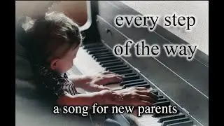 Every Step of the Way (a song for new parents) - Matthew Jordan - Official Music Video
