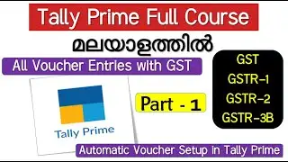 Tally Prime Complete Course in Malayalam | Basics up to Expert Level | Part -1