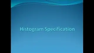 Histogram Specification