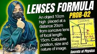 2. LENS FORMULA NUMERICALS | CLASS 10 | OPTICS | SECRETS OF PHYSICS | RABIA BABER | OPTICAL PHYSICS