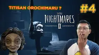 DI KEJAR GURU TITISAN OROCHIMARU - Little Nightmare 2 Indonesia #4
