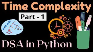 #1 Time Complexity in Python | Algorithm Analysis | Experimental and Theoretical Analysis in Python