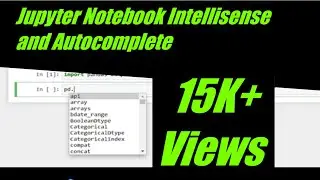 Jupyter Notebook Autocomplete Intellisense and Menu Shortcuts for Machine Learning