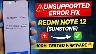 Redmi Note 12 Sunstone Unsupported Problem Fix 🔥 100% Working Solution 2026 
