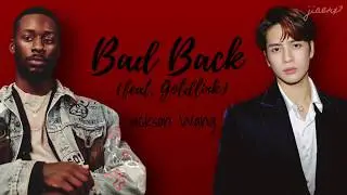 Jackson Wang - BAD BACK (feat. GoldLink) [Lyrics]