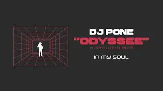 DJ Pone - IN MY SOUL (Audio) #OdysséeLive