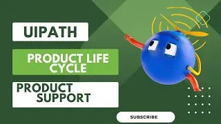 UiPath Product Lifecycle and Support: Your Comprehensive Guide