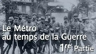 Le Métro au temps de la Guerre (1re Partie)