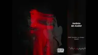 Kidd Voodoo, La Joaqui, Dysbit - Instinto | 8D AUDIO