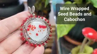 Wire Wrap Cabochon: Seed Beads and Wire!