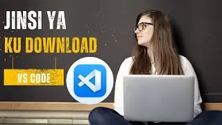 JINSI YA KUDOWNLOAD SETUP YA (VISUAL STUDIO CODE) KWENYE COMPUTER (2024).