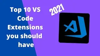 Top 10 VS Code Extensions You Should Have