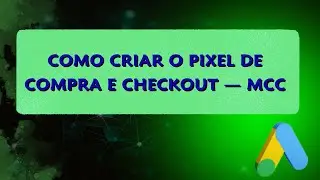 🎯Como Criar o Pixel de Compra e Checkout — MCC (2026) 🚀