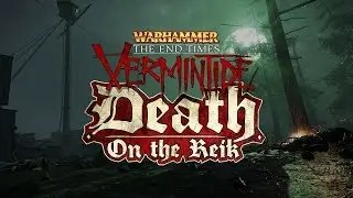 Warhammer: End Times - Vermintide | Death on the Reik DLC Trailer