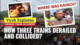 Odisha Train Accident | Balasore | India’s Worst Railway Accident | Kavach news | Vysh IAS | UPSC