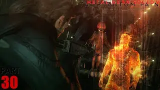 Metal Gear Solid V: The Phantom Pain | Blind Playthrough | Part 30