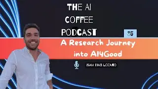 #35 - A Research Journey into AI4Good with Isam Diab Lozano